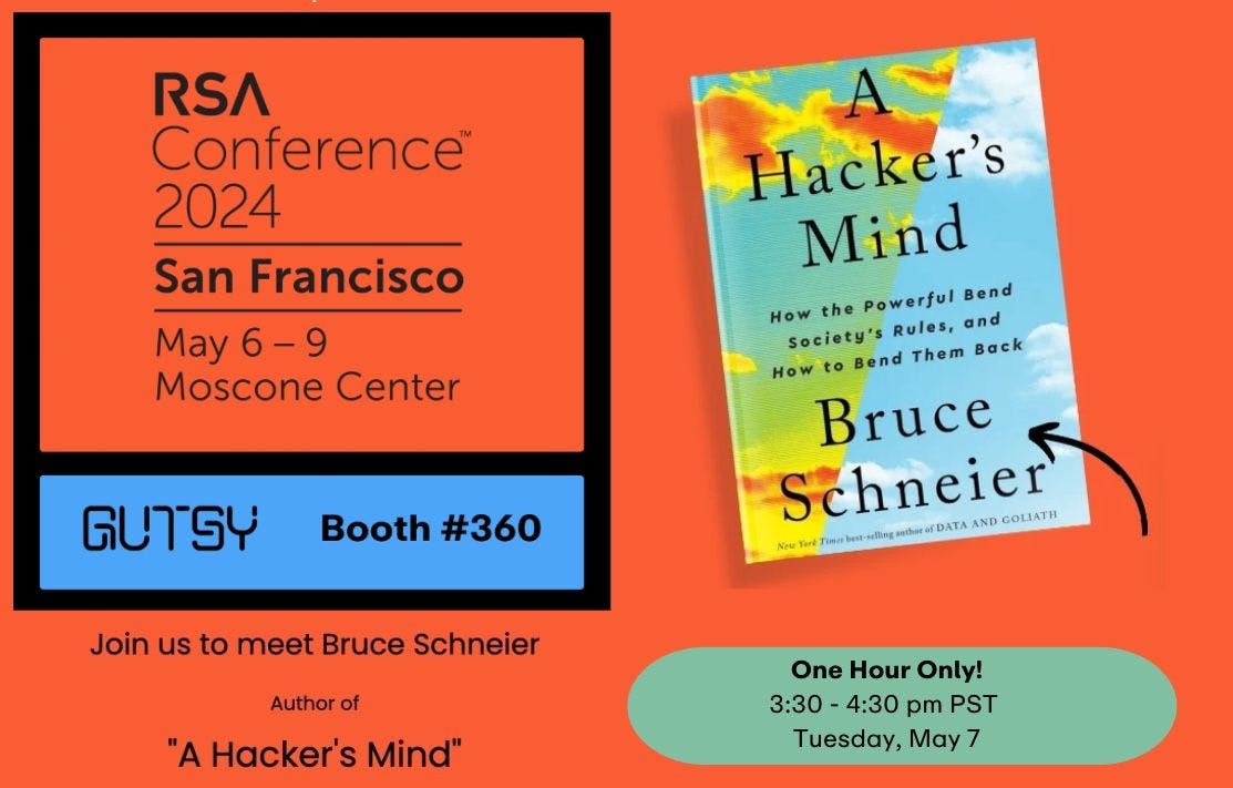 RSAC Bruce Schneier book signing May 7 at Booth 360 3:30 - 4:30 pm PST